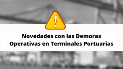 Demoras Operativas en Terminales Portuarias: Novedades